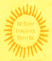 Be Now Forgiven Now Be Be Now Forgiven Now Be