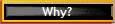 Why?